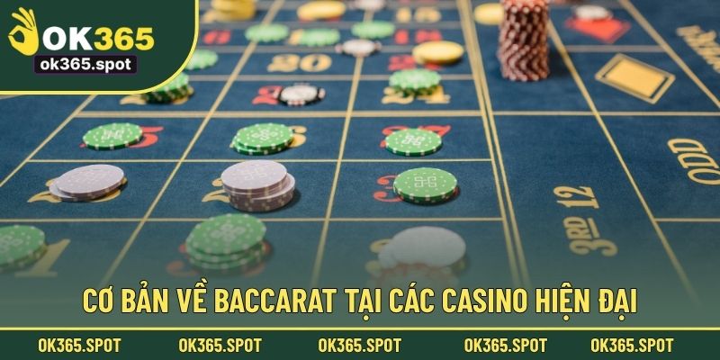 Cơ bản về baccarat tại các casino hiện đại