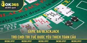 game bài Blackjack