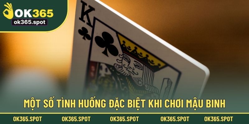 Một số tình huống đặc biệt khi chơi mậu binh
