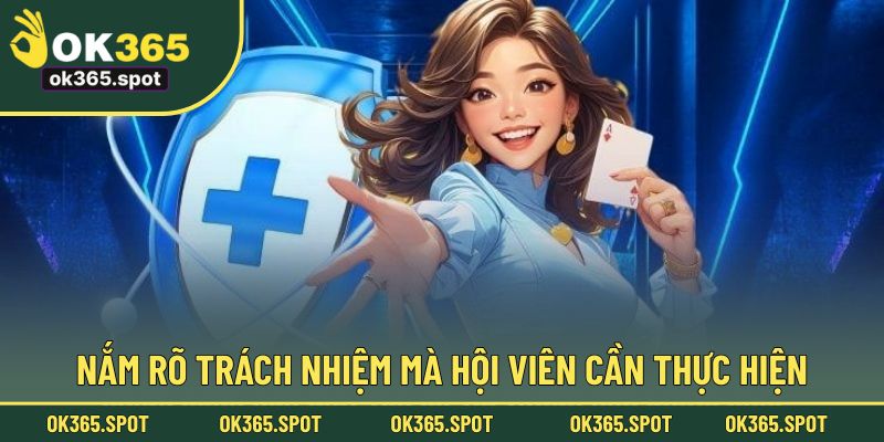 Nắm rõ trách nhiệm mà hội viên cần phải thực hiện