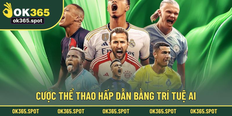 Cược Thể Thao hấp dẫn bằng trí tuệ AI hiện đại